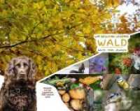 Wir besuchen unseren Wald : Bäume - Tiere - Pflanzen. Ein Naturbilderbuch. Entdecke mit der Jagdhündin VIVA unseren Wald （Neuausg. 2017. 44 S. m. zahlr. bunten Bild. 21 x 29.7 cm）