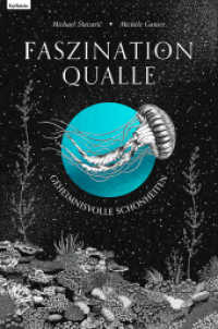 Faszination Qualle - Geheimnisvolle Schönheiten （2023. 144 S. Illustriert mit metallic-blauer Sonderfarbe. 29.5 cm）