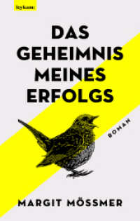 Das Geheimnis meines Erfolgs : Roman （2023. 320 S. 20.5 cm）