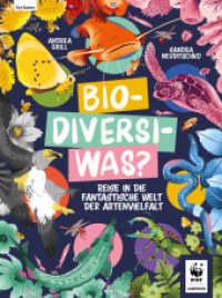 Bio-Diversi-Was? Reise in die fantastische Welt der Artenvielvalt. In Kooperation mit dem WWF （2023. 208 S. 27.5 cm）