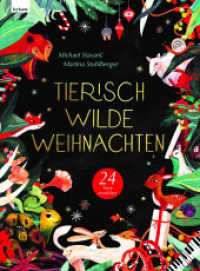 Tierisch wilde Weihnachten - 24 Tiere erzählen - Das Weihnachtsbuch für Naturfreaks （2023. 104 S. 29 cm）
