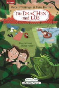 Die Drachen sind los : Ein Fall für Martha & Mischa （2025. 160 S. 21 cm）