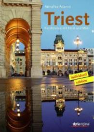 Triest : Zwischen Karst und Meer （2016. 176 S. 205 mm）