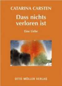 Dass nichts verloren ist : Eine Liebe （2010. 100 S. m. Aquarellen v. Hermann Regner. 21.2 cm）
