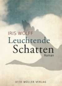 Leuchtende Schatten : Roman （2015. 328 S. 19.2 cm）
