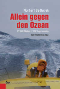 Allein gegen den Ozean : 27.000 Meilen /126 Tage nonstop. Die Vendée Globe （1., Auflage. 2009. 240 S. 32 Seiten vierfarb. Fotos. 24 cm）