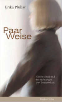 Paar Weise : Geschichten und Betrachtungen zur Zweisamkeit （1., Aufl. 2007. 224 S. 20.5 cm）