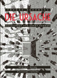 Die Ursache, Graphic Novel : Eine Andeutung （2018. 112 S. m. zahlr. Zeichn. 240 cm）