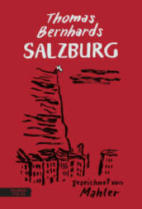 Thomas Bernhards Salzburg （2022. 96 S. 16.5 cm）
