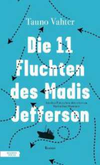 Die 11 Fluchten des Madis Jefferson （2024. 256 S. 20.5 cm）