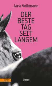 Der beste Tag seit langem （2024. 256 S. 20.5 cm）