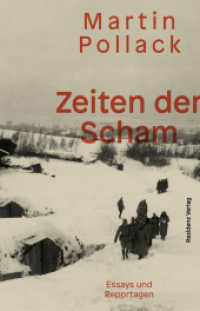 Zeiten der Scham : Essays und Reportagen （2025. 256 S. 21.5 cm）