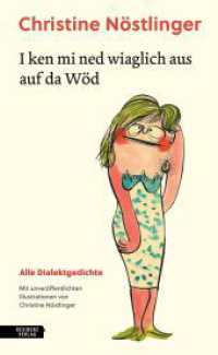 I ken mi ned wiaglich aus auf da W&ouml;d : Alle Dialektgedichte