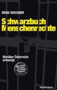 Schwarzbuch Menschenrechte : Worüber Österreich schweigt （2012. 224 S. 220 mm）