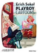 Erich Sokol, Playboy-Cartoons : Katalog zur Ausstellung im Karikaturmuseum Krems, 2010. Dtsch.-Engl. （2010. 159 S. m. zahlr. Farbabb. 32 cm）