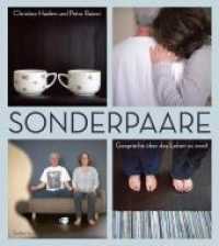Sonderpaare : Gespräche über das Leben zu zweit （2011. 160 S. m. Fotos. 210 x 230 mm）
