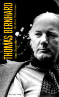 Thomas Bernhard : Eine Biografie （1. Aufl. 2015. 456 S. 32 Seiten. 22 cm）