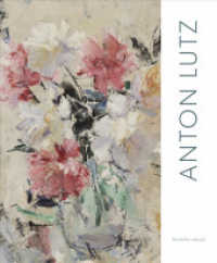 Anton Lutz （1. Aufl. 2015. 208 S. m. zahlr. Abb. 290 mm）