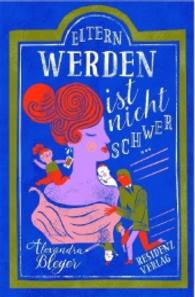 Eltern werden ist nicht schwer ... （2016. 224 S. 175 cm）
