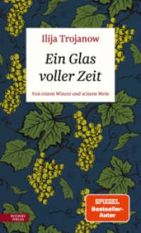 Ein Glas voller Zeit : Von einem Winzer und seinem Wein （2025. 144 S. 20.5 cm）