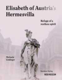 Elisabeth of Austria's Hermesv. : Refuge of a restless soul （2020 144 S.  21 cm）