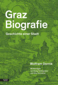 Graz Biografie : Geschichte einer Stadt （2022. 536 S. 24 cm）