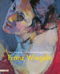 Franz Wiegele (1887-1944) : Leben und Werk （2023. 208 S. 29 cm）