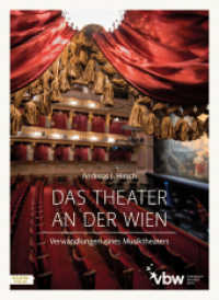 Das Theater an der Wien : Verwandlungen eines Musiktheaters （2024. 320 S. 23.5 cm）