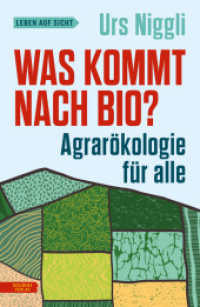 Was kommt nach Bio? : Agrar&ouml;kologie f&uuml;r alle