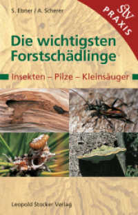 Die wichtigsten Forstschädlinge : Insekten, Pilze, Kleinsäuger (Praxisbuch) （6. Aufl. 2016. 199 S. 250 Farbabbildungen. 12.5 x 19 cm）