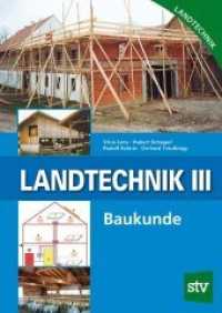 Landtechnik 3 Bd.III : Baukunde. Schulausgabe (Landtechnik III) （5. Aufl. 2008. 152 S. 22 cm）