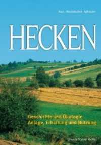 Hecken : Geschichte und Ökologie. Anlage, Erhaltung und Nutzung （2., bearb. Aufl. 2011. 440 S. m. 350 Farbabb. u. 50 SW-Abb. 24 cm）