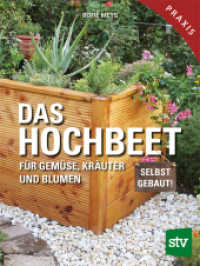 Das Hochbeet : Für Gemüse, Kräuter und Blumen (Stocker Praxisbuch) （5. Aufl. 2015. 149 S. zahlreiche Farbabbildungen. 22 cm）