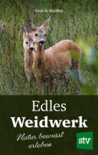 Edles Weidwerk : Natur bewusst erleben