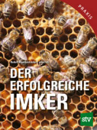 Der erfolgreiche Imker （Aktualisierte Neuauflage. 2023. 264 S. mit zahlreichen Farbabbildungen）