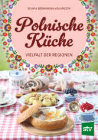 Polnische Küche : Vielfalt der Regionen （2024. 160 S. durchgehend farbig bebildert. 24 cm）