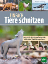 Einfach Tiere schnitzen : Schritt für Schritt einfach erklärt - Wölfe, Wale, Vögel, Bären und mehr （2025. 136 S. 28 cm）