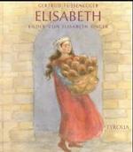 Elisabeth （4. Aufl. 2004. 48 S. m. zahlr. Farbabb. 25 cm）