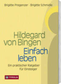 Hildegard von Bingen - Einfach Leben : Ein praktischer Ratgeber für Einsteiger （9. Aufl. 2012. 160 S. zahlr. schw.-w. Abb. 21 cm）