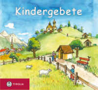 Kindergebete （5. Aufl. 2014. 53 S. m. zahlr. farb. Illustr. 15 x 16,5 cm）