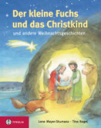 Der kleine Fuchs und das Christkind : Und andere Weihnachtsgeschichten （2009. 96 S. 13 z.T. zweis. farb. Ill. 21 cm）