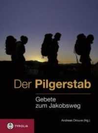 Der Pilgerstab : Gebete zum Jakobsweg （2010. 96 S. 18 sw. Abb.; Flexcover, Lesebändchen. 15 cm）