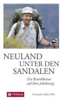 Neuland unter den Sandalen : Ein Benediktiner auf dem Jakobsweg （4. Aufl. 2013. 208 S. 14 sw. Abb.; Klappenbroschur. 20.5 cm）