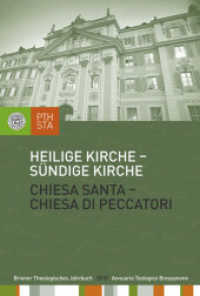 Heilige Kirche - sündige Kirche. Chiesa santa - Chiesa di peccatori : Herausgegeben im Auftrag des Professorenkollegiums der Philosophisch-Theologischen Hochschule Brixen (Brixner Theologisches Jahrbuch 1/2010) （2011. 208 S. 240 mm）