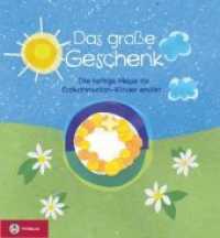 Das große Geschenk : Die heilige Messe für Erstkommunion-Kinder erklärt （2012. 60 S. durchgehend farbig illustriert. 255 mm）