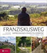 Franziskusweg : Impressionen einer Pilgerreise. Auf den Spuren des Franz von Assisi in Umbrien, Latium und der Toskana （2. Aufl. 2012. 144 S. 292 farb. Abb. 270 mm）