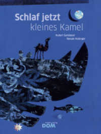 Schlaf jetzt kleines Kamel （2. Aufl. 2014. 26 S. durchgehend farbig illustriert. 265 mm）