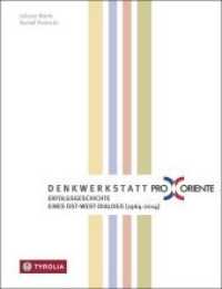 Denkwerkstatt Pro Oriente : Erfolgsgeschichte eines Ost-West-Dialogs (1964 - 2014) (Pro Oriente 38) （2014. 495 S. + 16 Seiten Bildteil;22 farb. und 3 sw Abb. 225 mm）