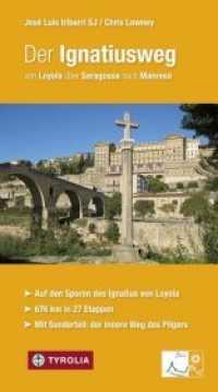 Der Ignatiusweg : von Loyola über Saragossa nach Manresa.  Auf den Spuren des Ignatius von Loyola. 676 km in 27 Etappen. Mit Sonderteil: der innere Weg des Pilgers. Aus dem Spanischen von Elisabeth Schick und Gabriele Ste （2016. 304 S. m. 162 farb. Abb. u. 48 Kartenskizzen sowie 28 Höhen）