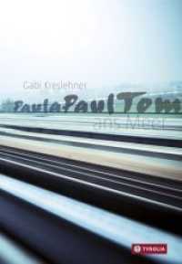 PaulaPaulTom ans Meer : Ein "Road"-Trip im Zug, eine besondere Geschwisterbeziehung, die erste Liebe und einiges mehr （2. Aufl. 2016. 120 S. 205 mm）